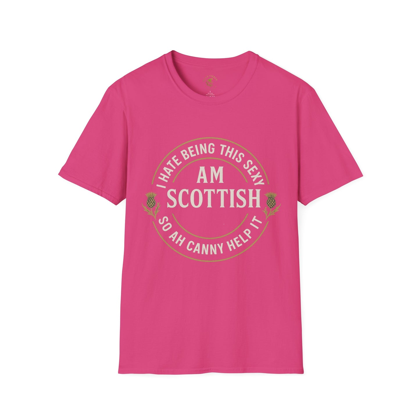 Scottish Pride T-Shirt, I Hate Being This Sexy, ca help it