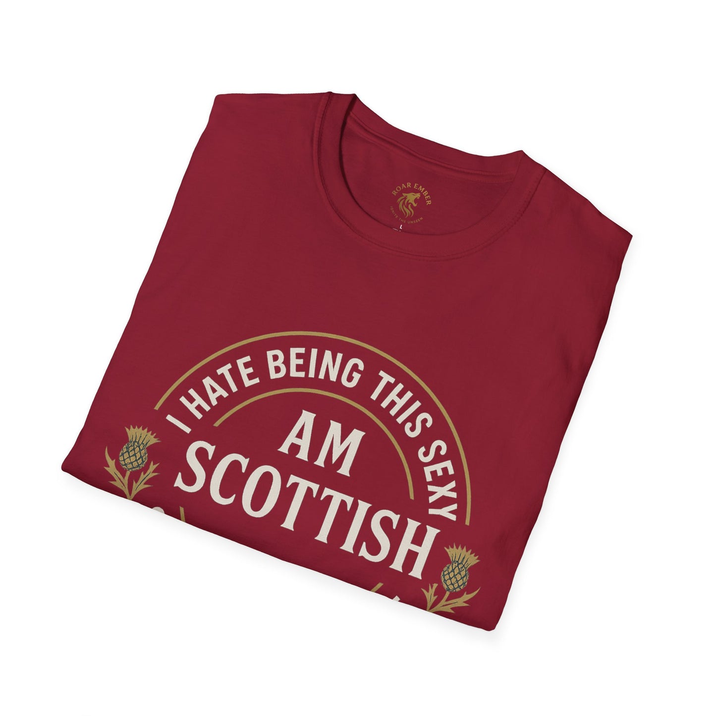 Scottish Pride T-Shirt, I Hate Being This Sexy, ca help it