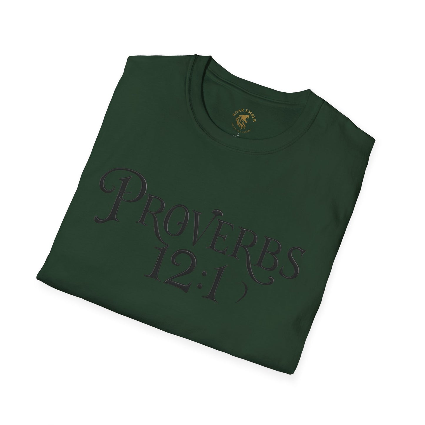 Proverb 12:1 Roar Ember T-shirt