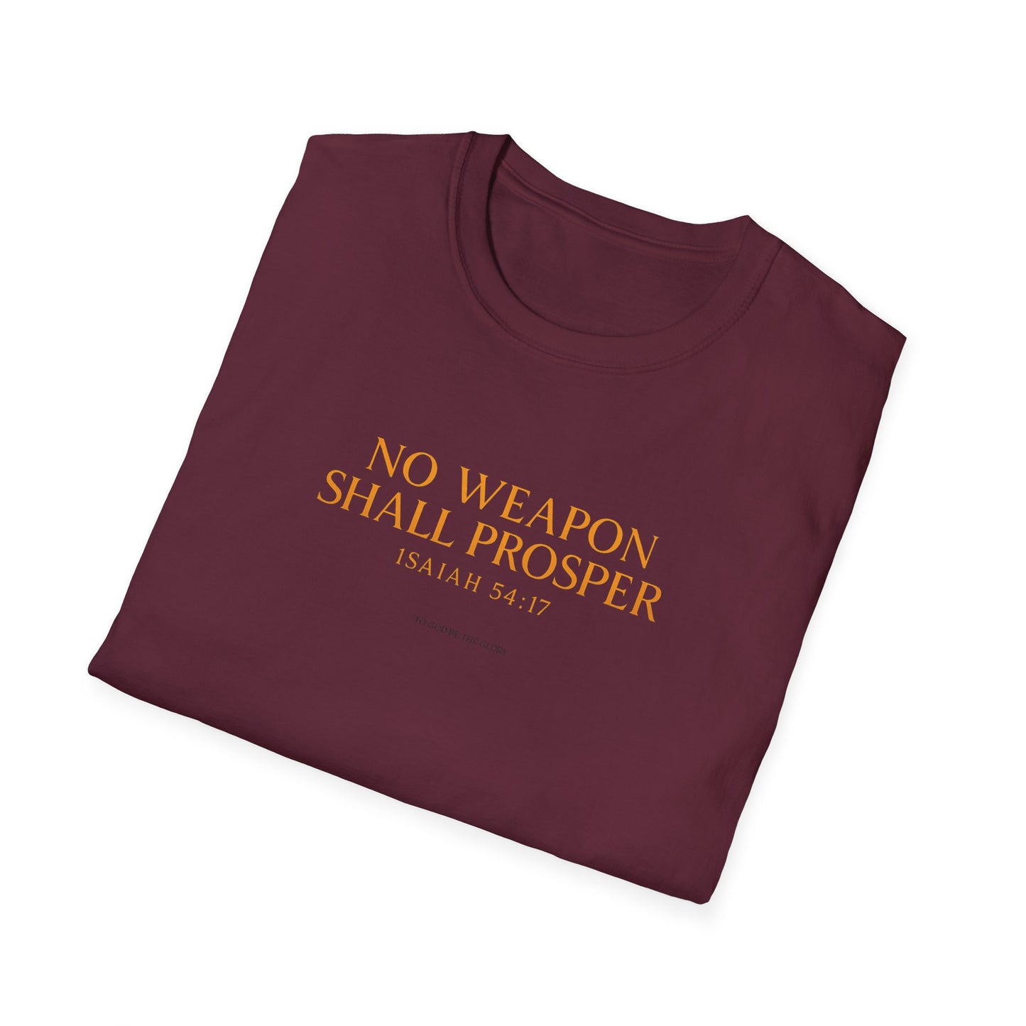 No Weapon Shall Prosper - ISAIAH 57:14 T-shirt