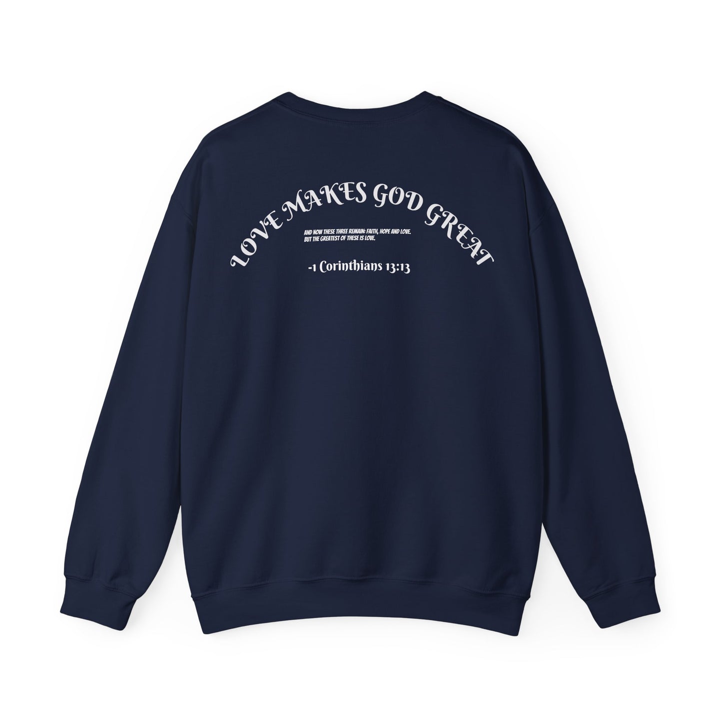 Love Makes God Great / Sweatshirt