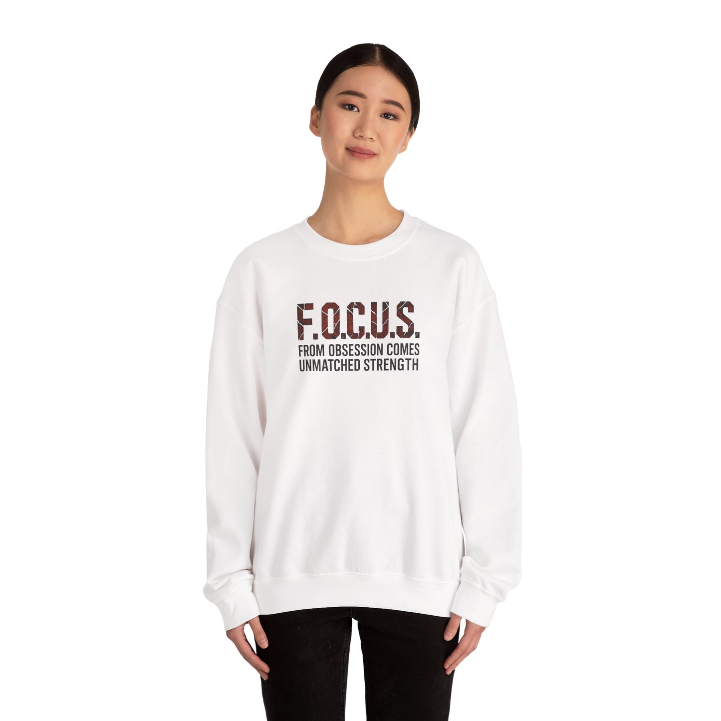 F.O.C.U.S. "From Obsession Comes Unmatched Strength" Inspirational crewneck sweatshirt