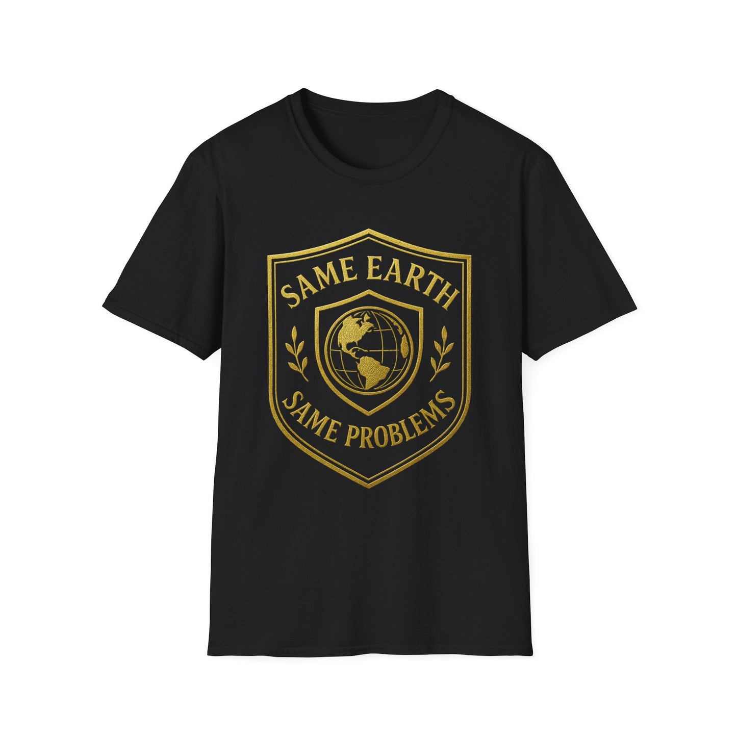 Same Earth, Same Problems - Shield Tshirt