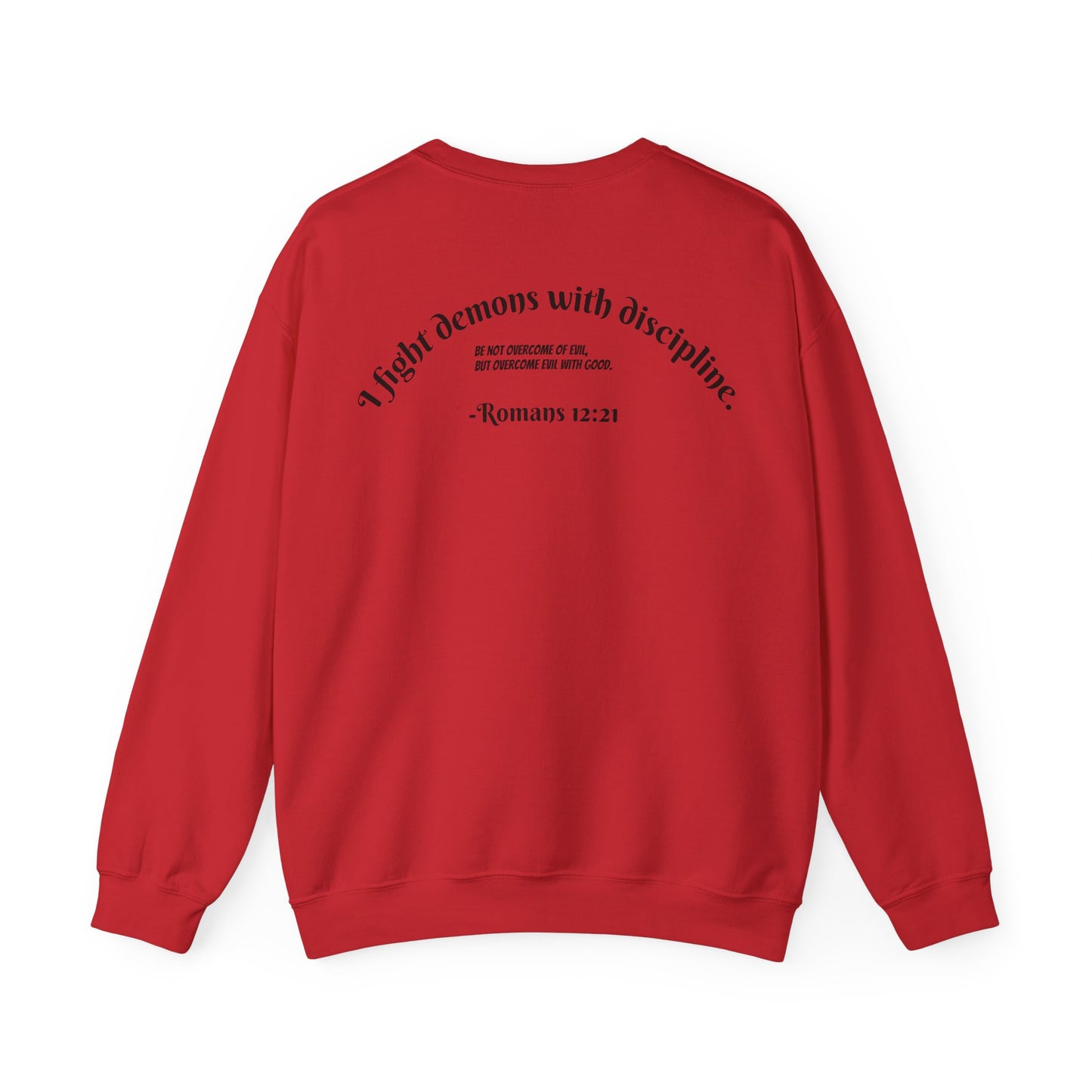 Overcome Evil With Good - Romans 12:21 Sweatshirt