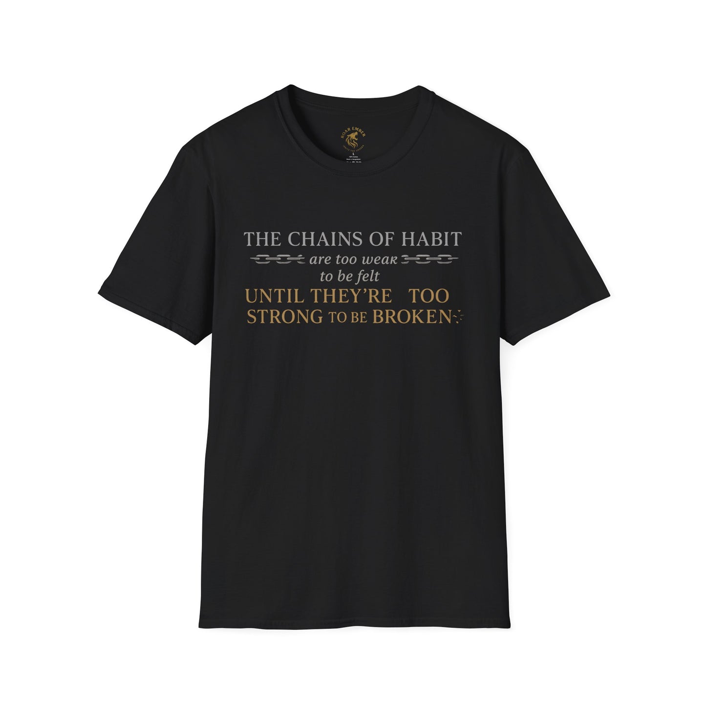Chains of Habit - Roar Ember Tshirt