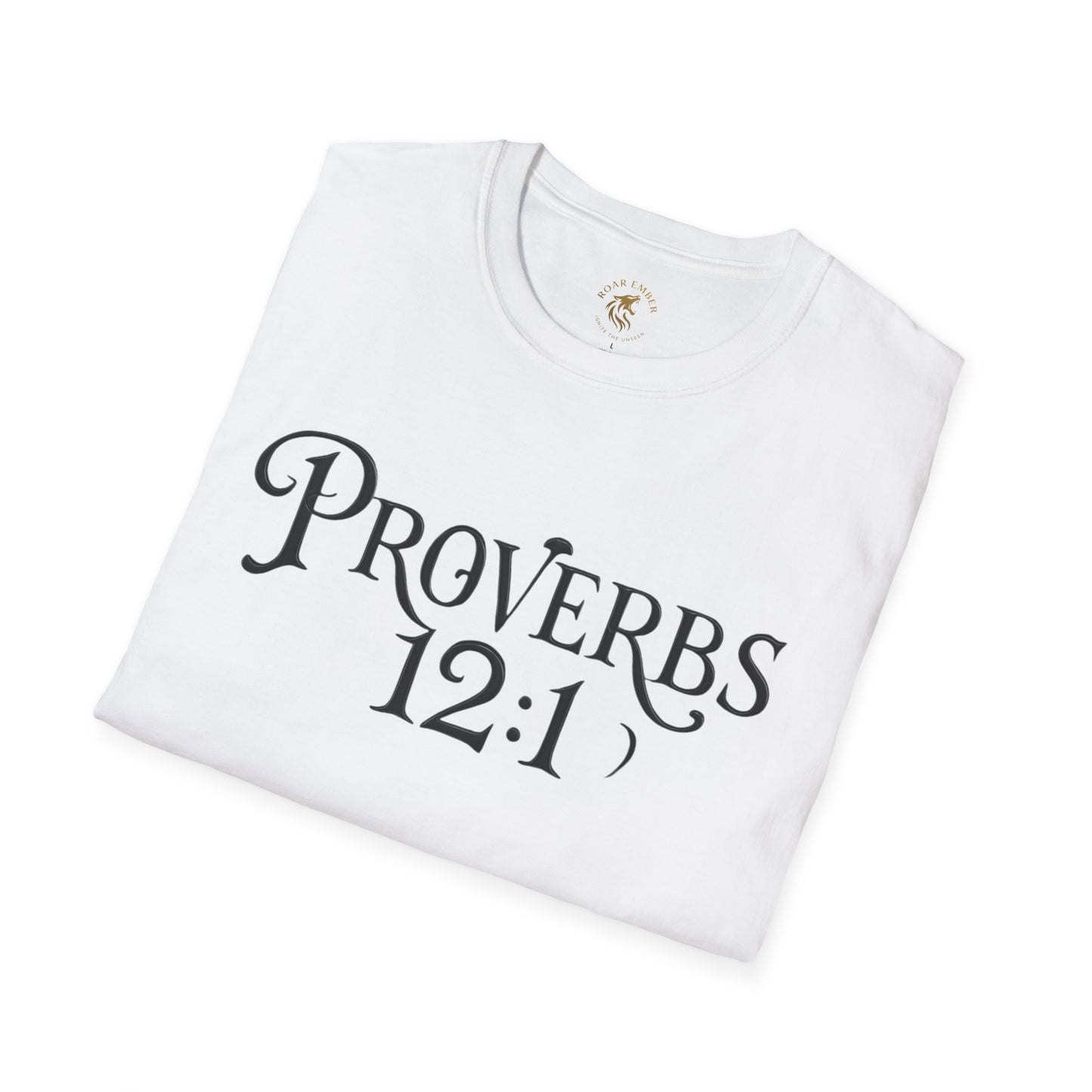 Proverb 12:1 Roar Ember T-shirt