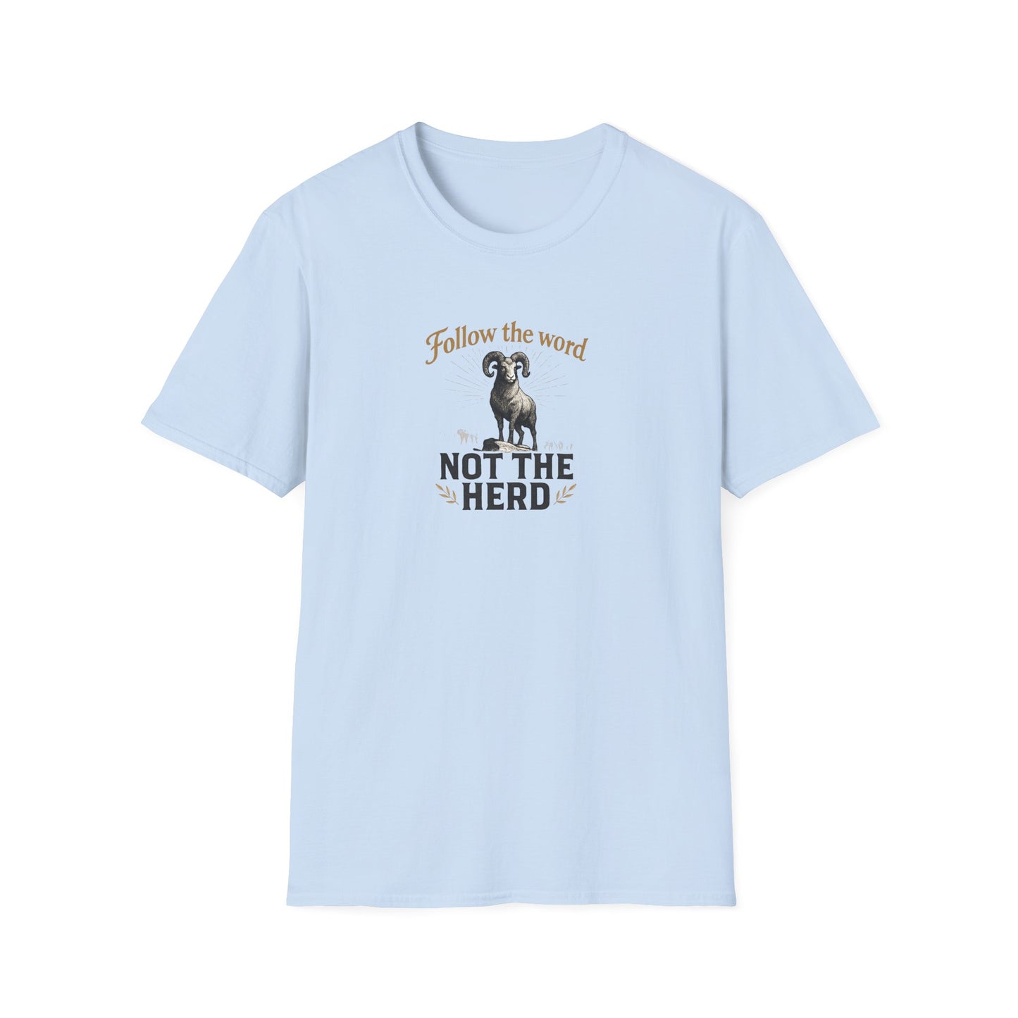 Unisex T-Shirt - 'Follow the Word / Not the Herd' T-shirt