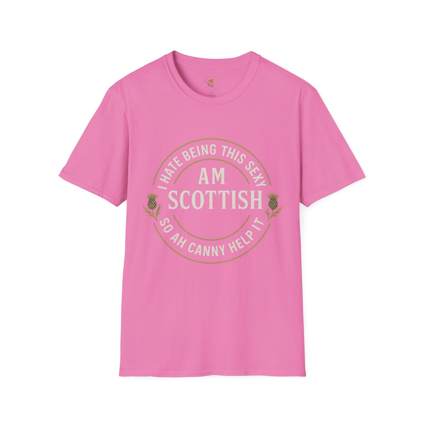 Scottish Pride T-Shirt, I Hate Being This Sexy, ca help it