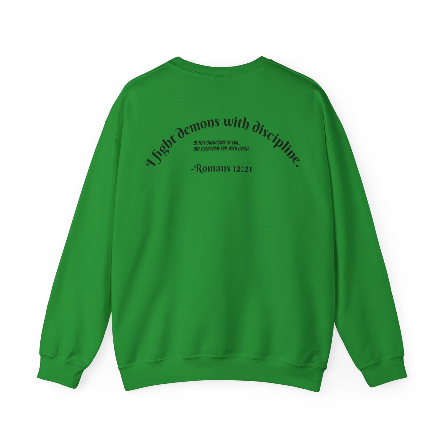 Overcome Evil With Good - Romans 12:21 Sweatshirt