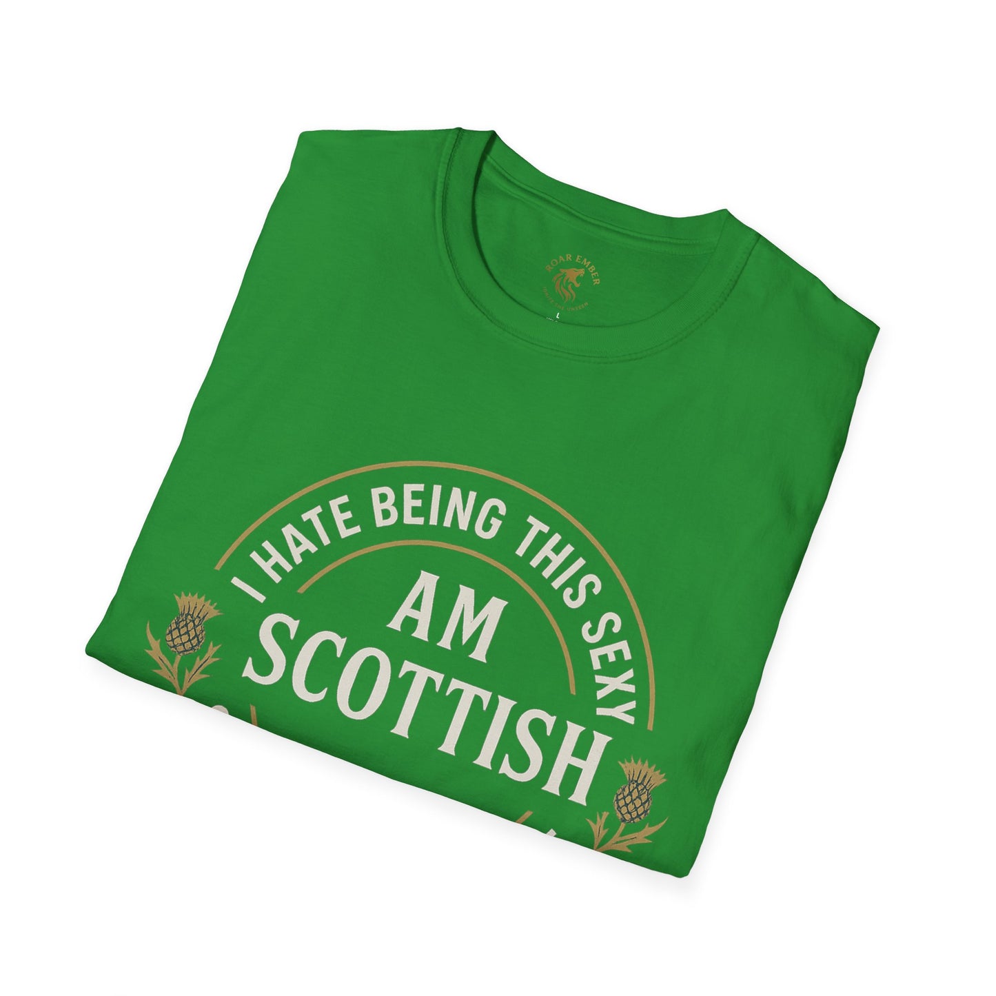 Scottish Pride T-Shirt, I Hate Being This Sexy, ca help it