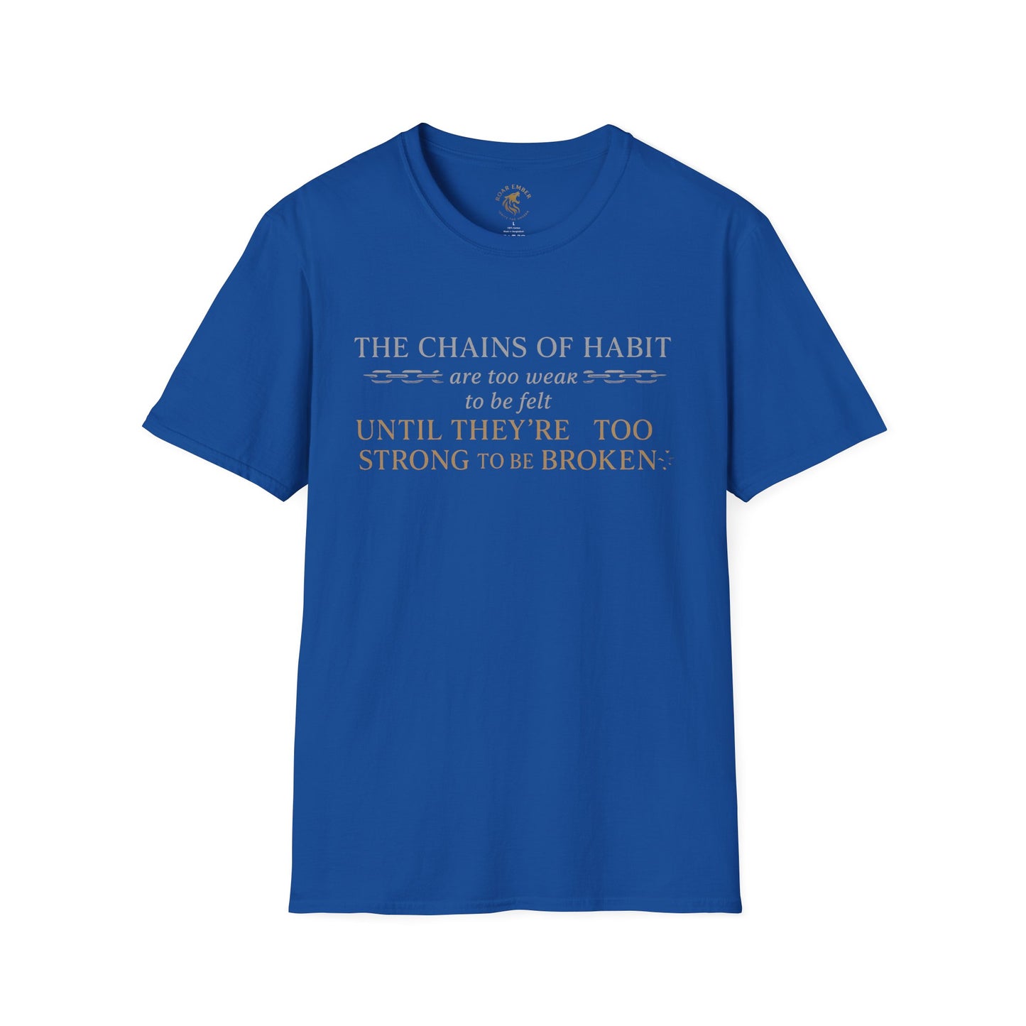 Chains of Habit - Roar Ember Tshirt