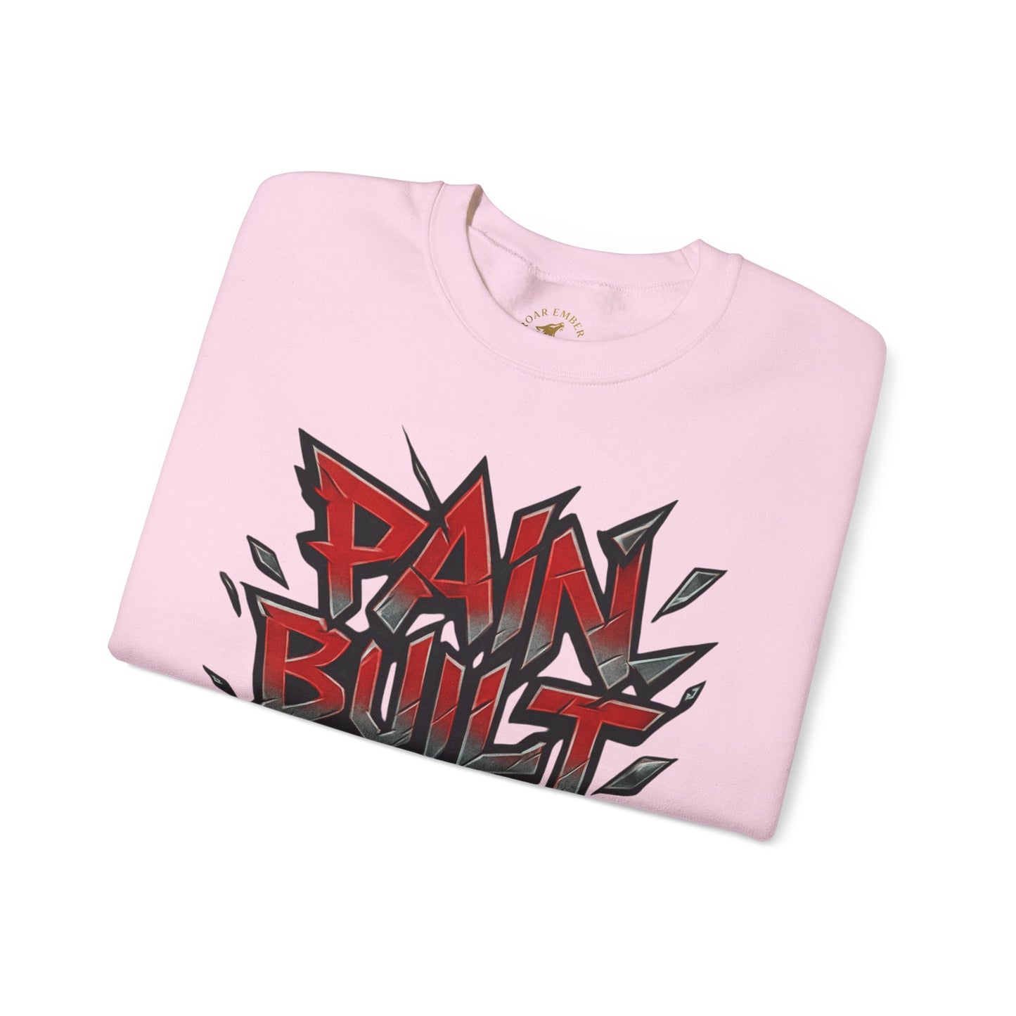 Pain Built Me Crewneck Sweatshirt – Motivational Streetwear Pullover