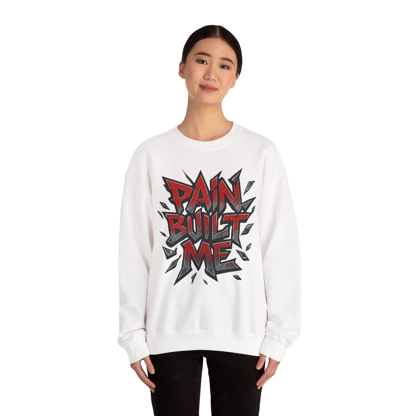 Pain Built Me Crewneck Sweatshirt – Motivational Streetwear Pullover