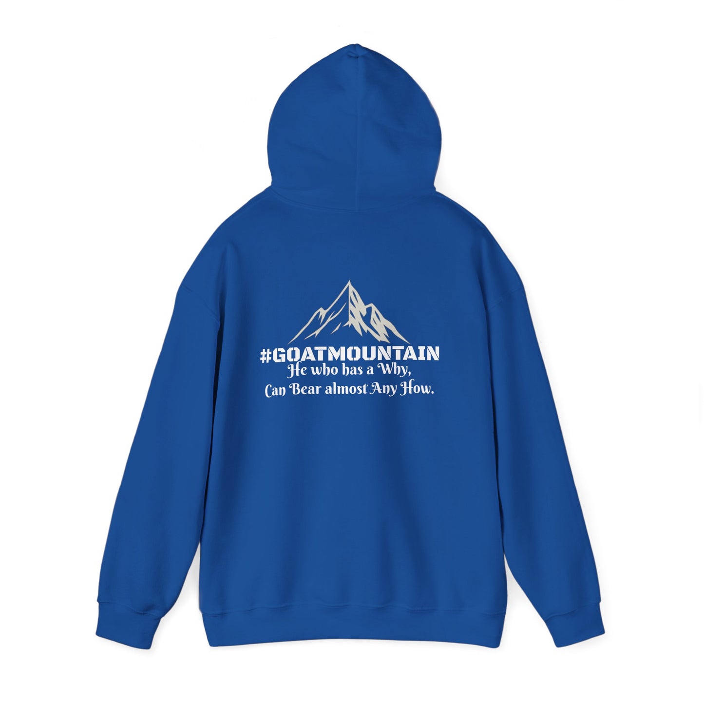#GOATMOUNTAIN Hoodie “He who has a why can bear almost any how.”