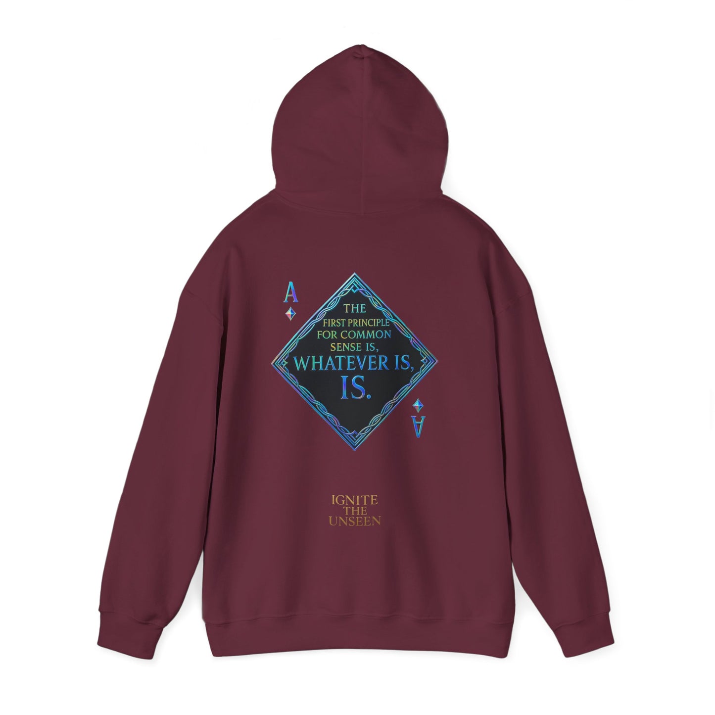 Philosopher's Common Sense Ace Hoodie — "Whatever Is, Is." Back Graphic Hoodie