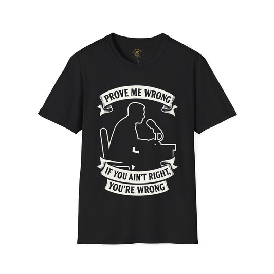 Prove Me Wrong Unisex Tshirt