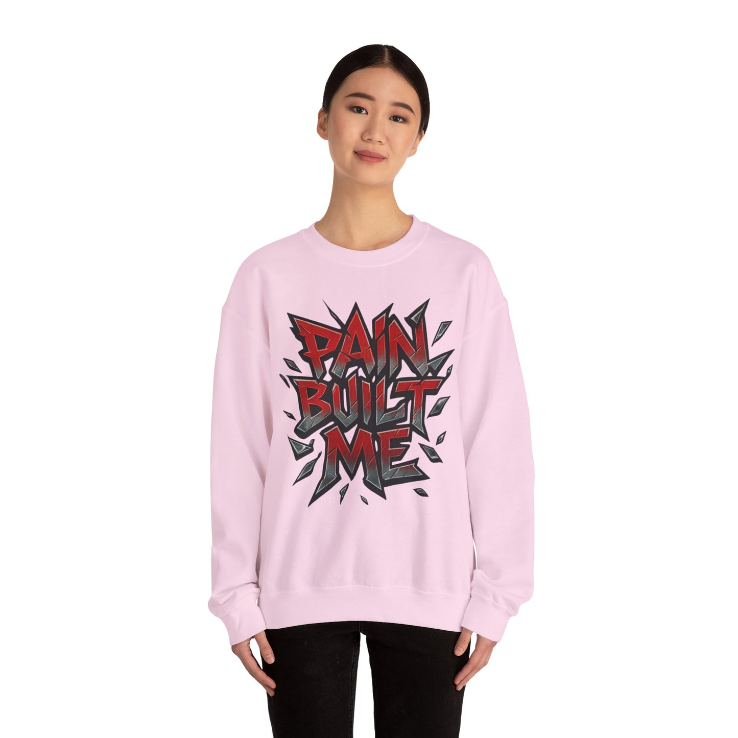 Pain Built Me Crewneck Sweatshirt – Motivational Streetwear Pullover