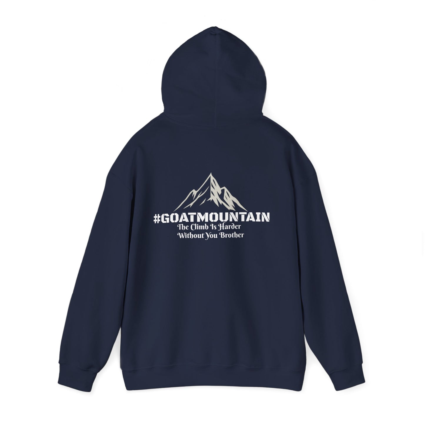 #GOATMOUNTAIN Mountain Climb Hoodie: "The Climb is Harder Without You Brother"
