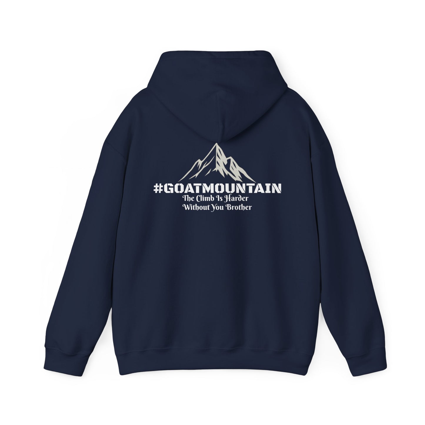 #GOATMOUNTAIN Mountain Climb Hoodie: "The Climb is Harder Without You Brother"