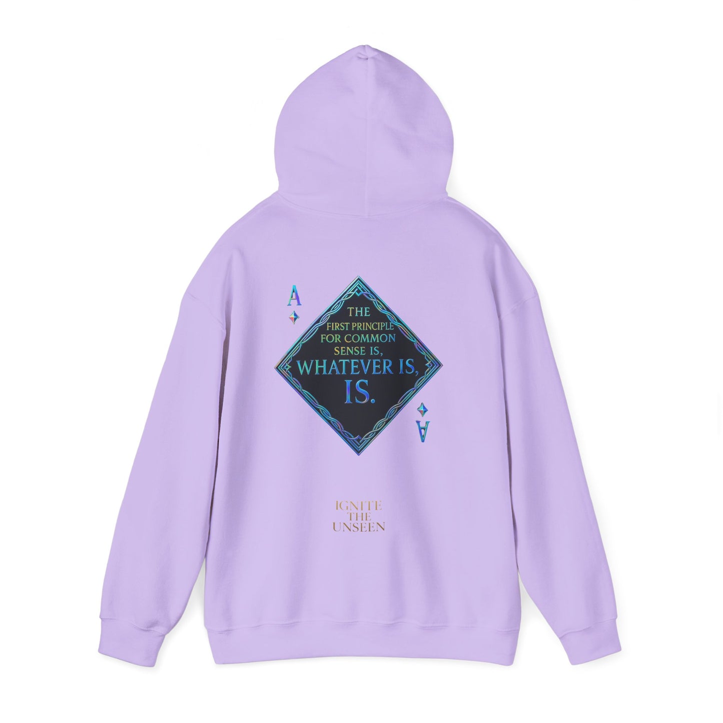 Philosopher's Common Sense Ace Hoodie — "Whatever Is, Is." Back Graphic Hoodie