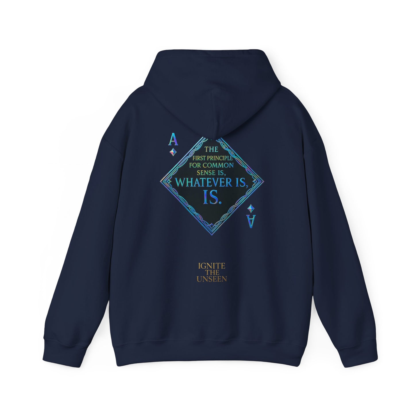 Philosopher's Common Sense Ace Hoodie — "Whatever Is, Is." Back Graphic Hoodie