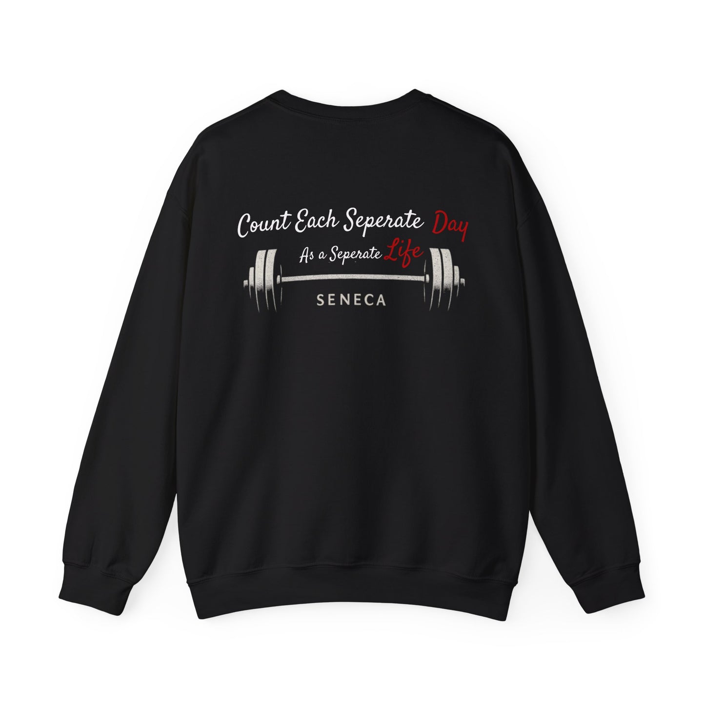 Workout Crewneck Sweatshirt — "Count Each Separate Day as a Separate Life" Seneca Motivational Crewneck