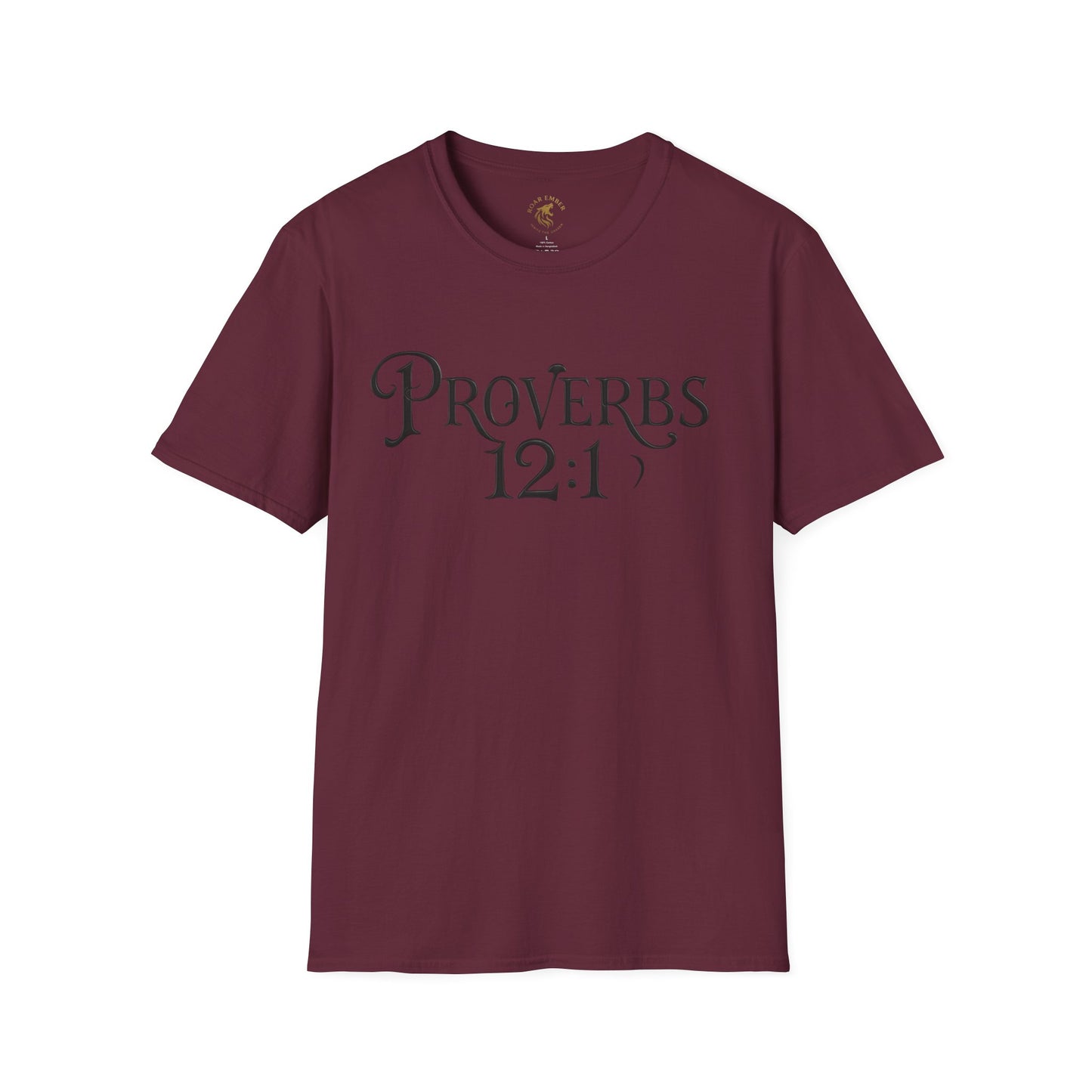Proverb 12:1 Roar Ember T-shirt