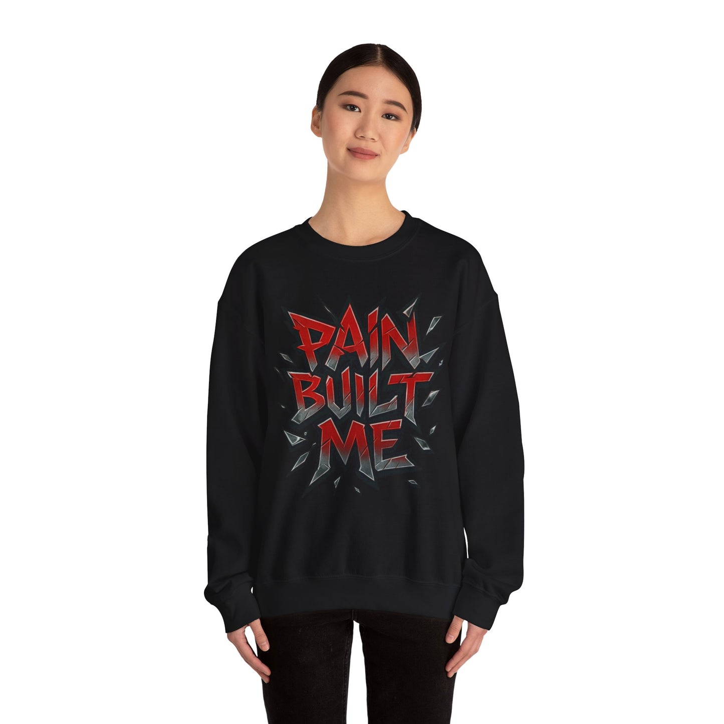 Pain Built Me Crewneck Sweatshirt – Motivational Streetwear Pullover