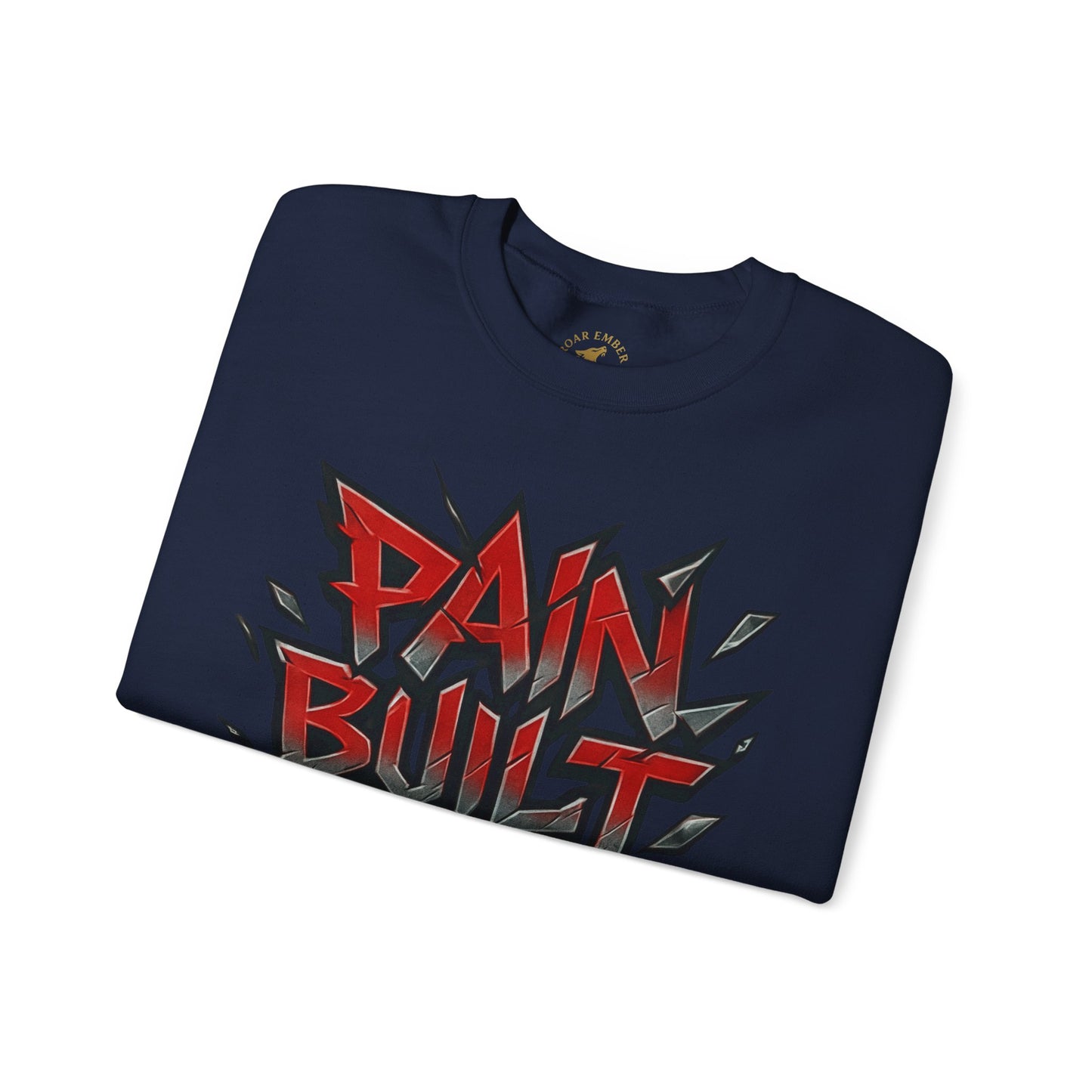 Pain Built Me Crewneck Sweatshirt – Motivational Streetwear Pullover