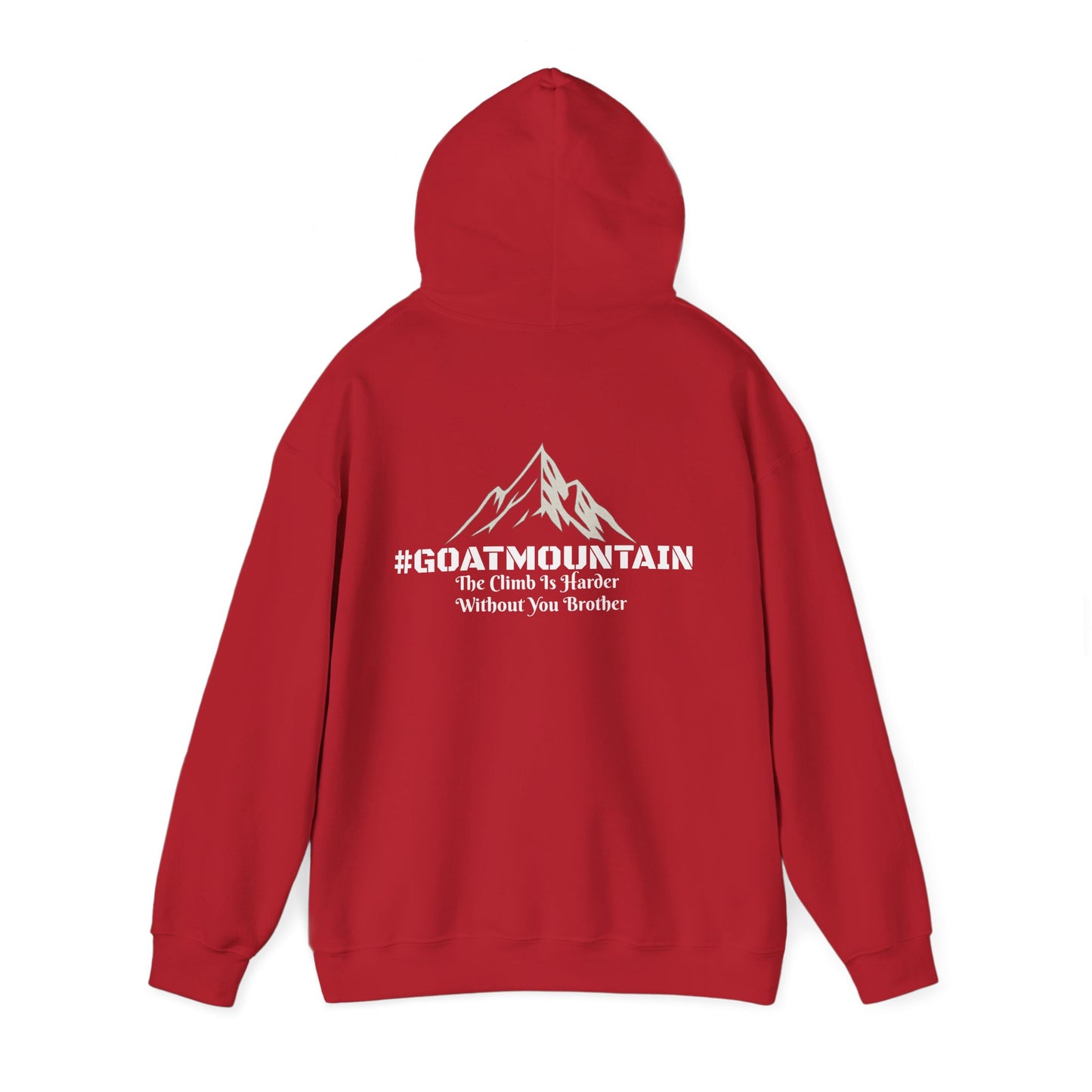 #GOATMOUNTAIN Mountain Climb Hoodie: "The Climb is Harder Without You Brother"