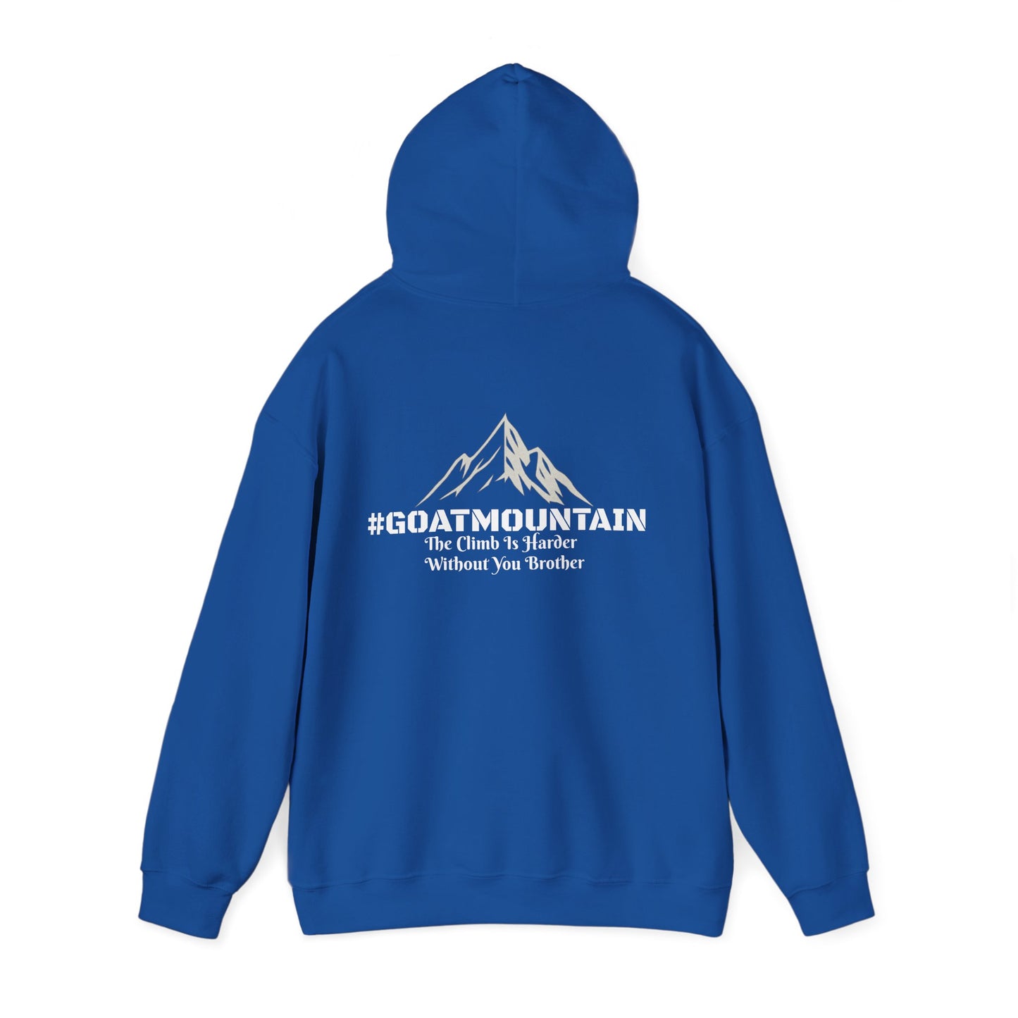 #GOATMOUNTAIN Mountain Climb Hoodie: "The Climb is Harder Without You Brother"