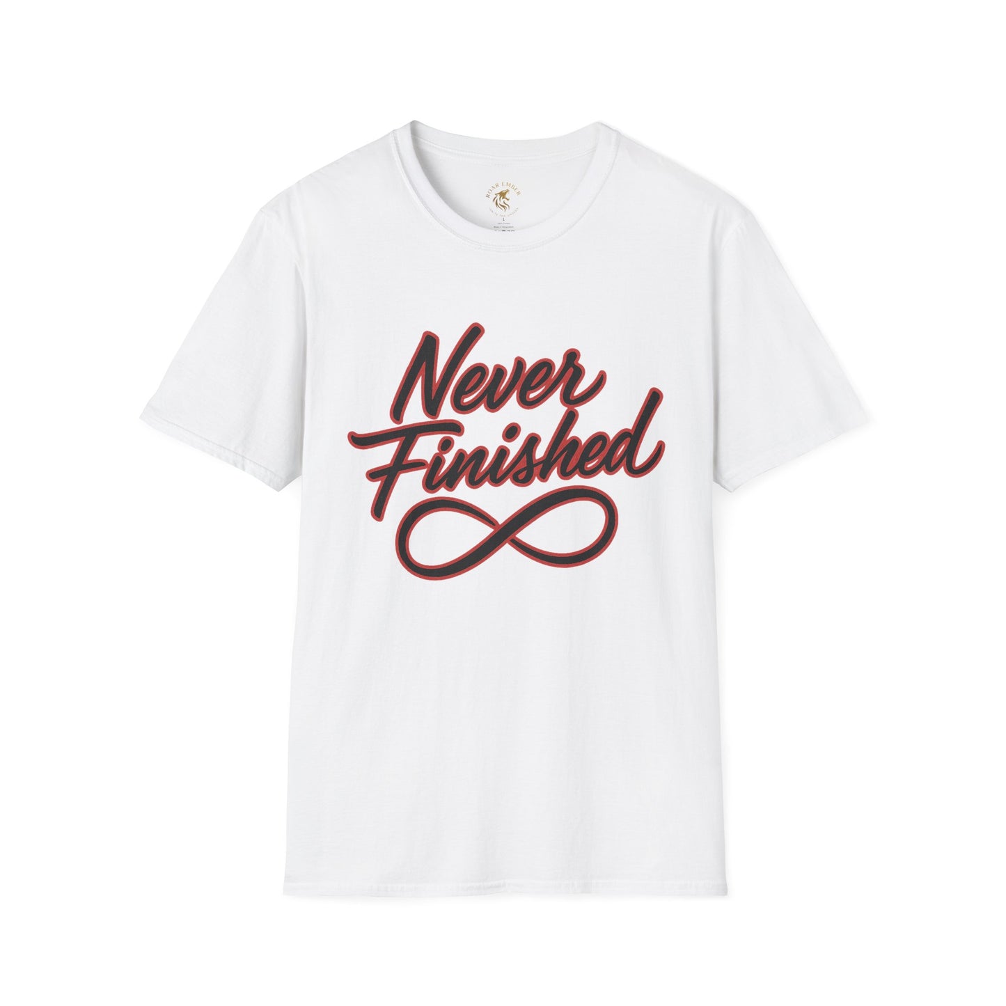 Never Finished T-Shirt — Motivational No Finish Line Roar Ember T-shirt