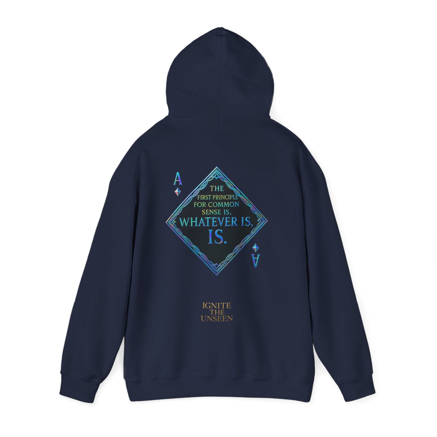 Philosopher's Common Sense Ace Hoodie — "Whatever Is, Is." Back Graphic Hoodie