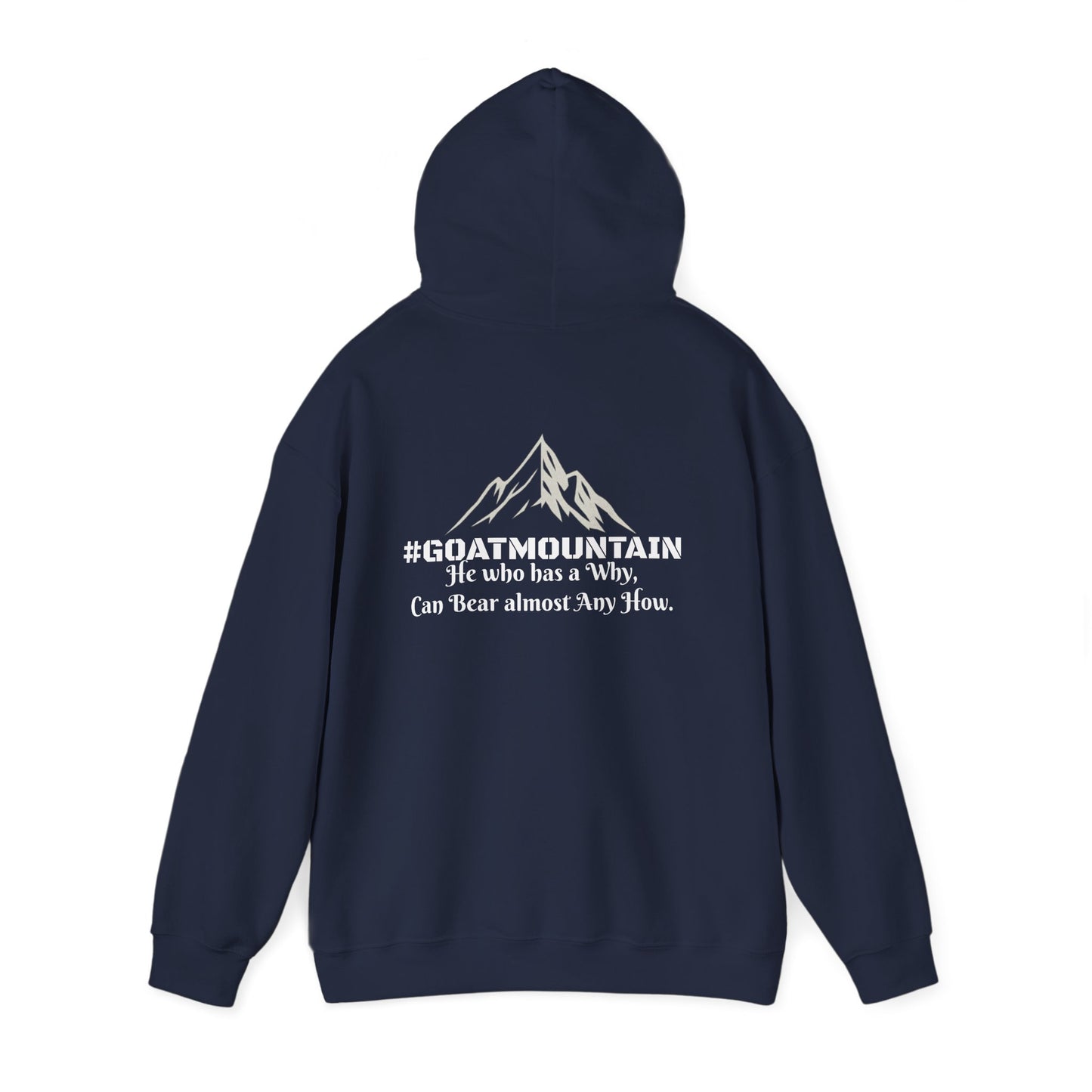 #GOATMOUNTAIN Hoodie “He who has a why can bear almost any how.”