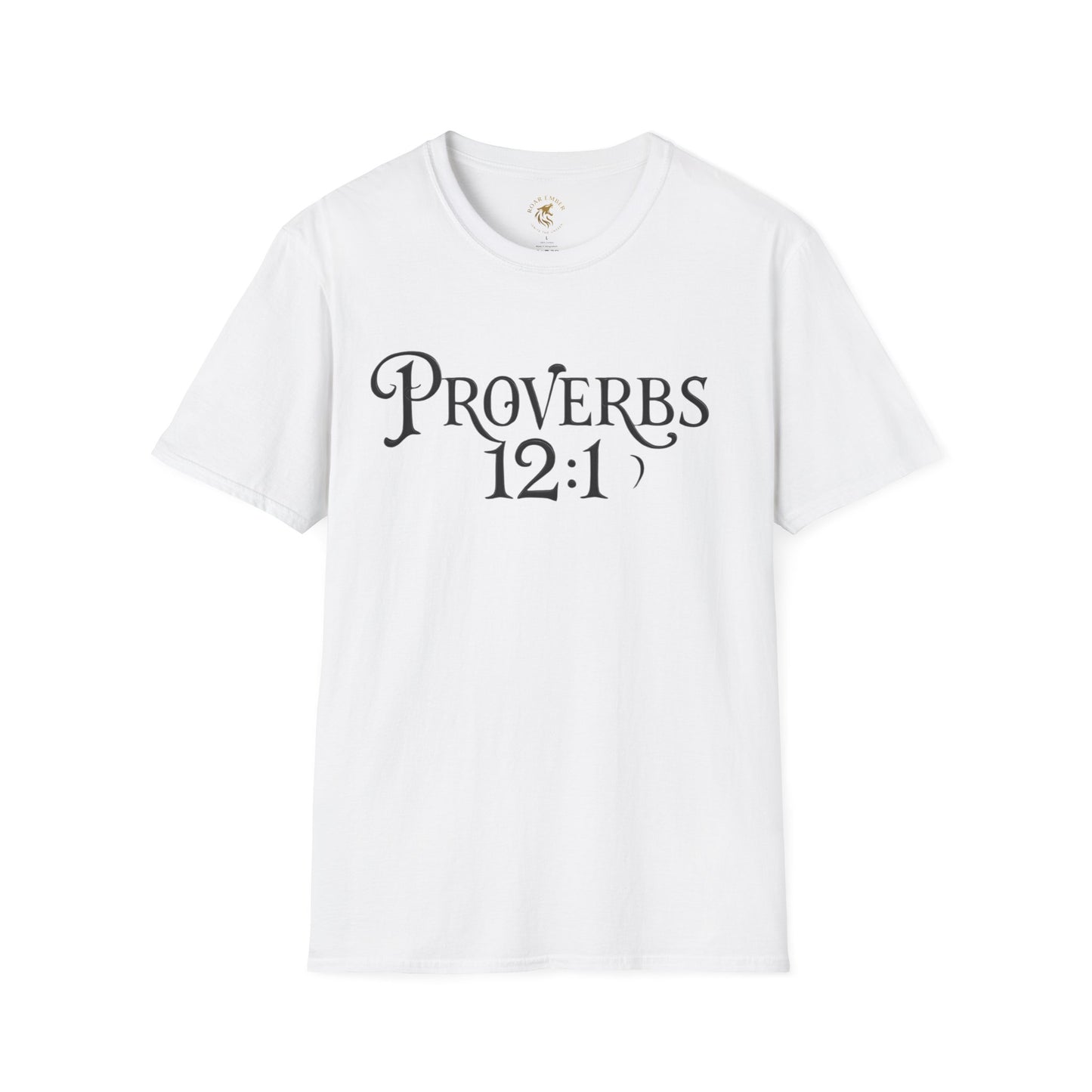 Proverb 12:1 Roar Ember T-shirt