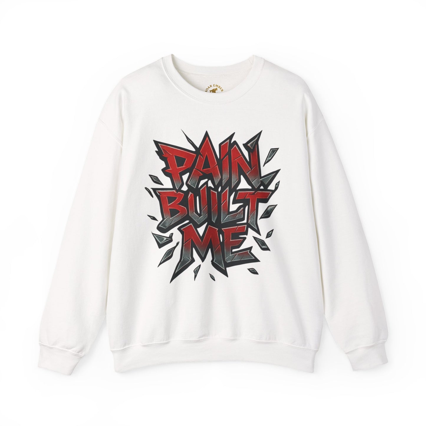 Pain Built Me Crewneck Sweatshirt – Motivational Streetwear Pullover