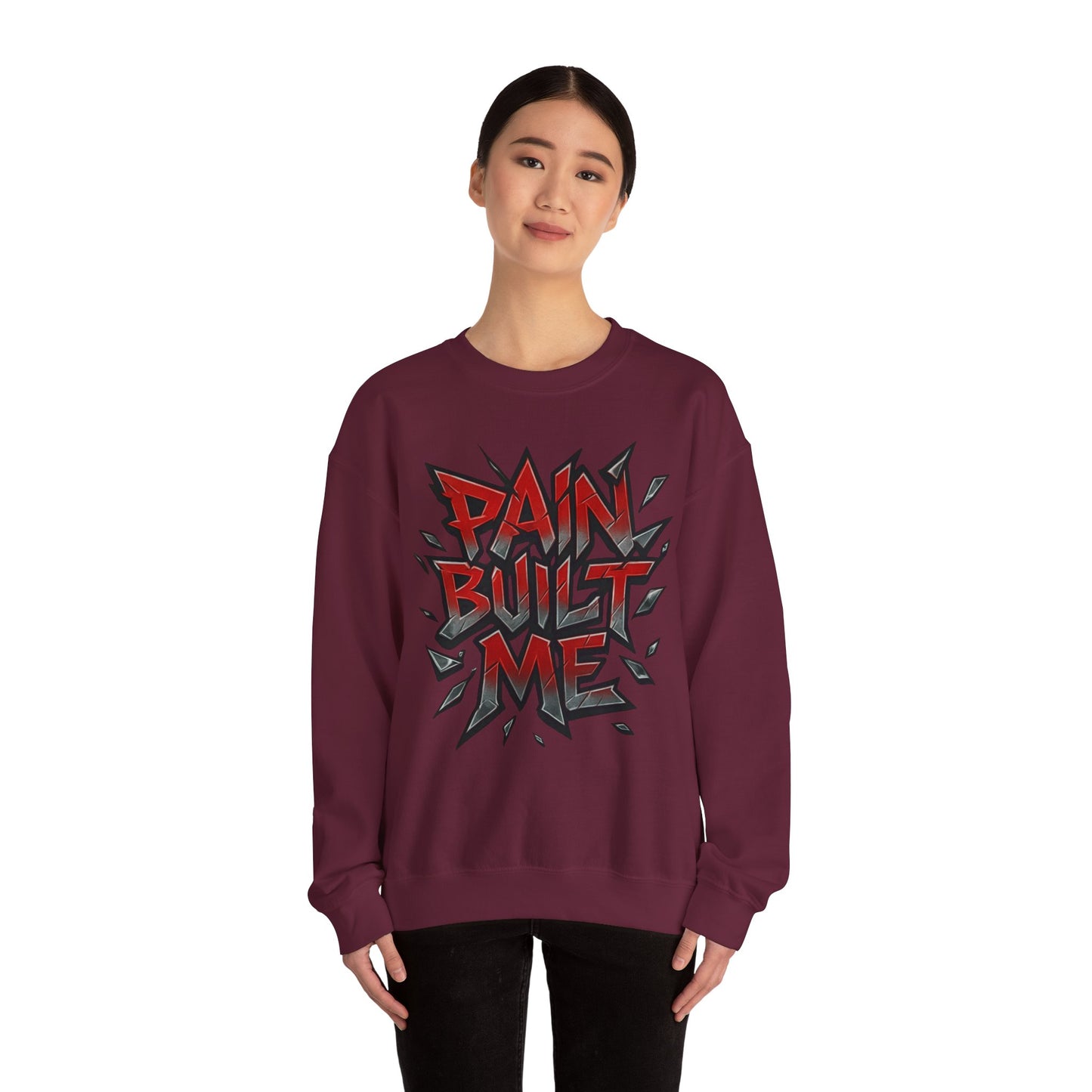 Pain Built Me Crewneck Sweatshirt – Motivational Streetwear Pullover