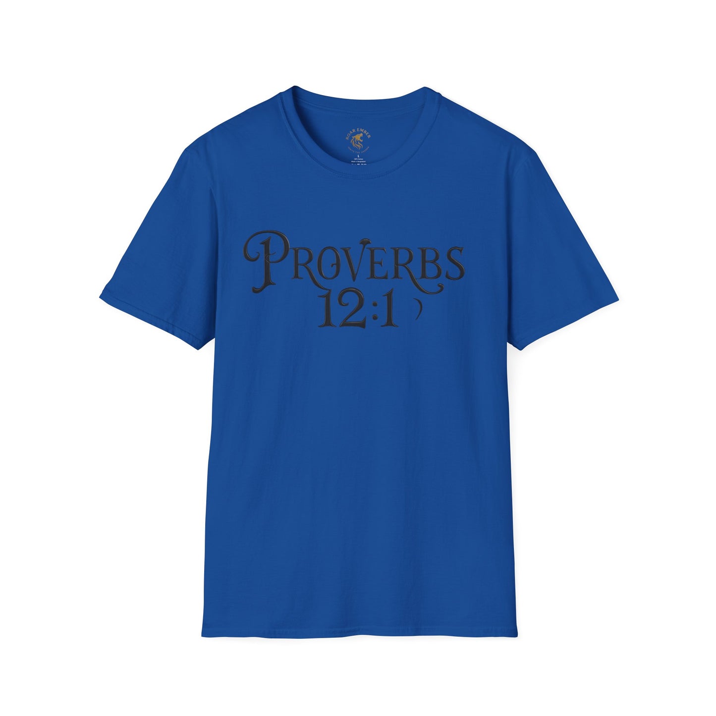 Proverb 12:1 Roar Ember T-shirt