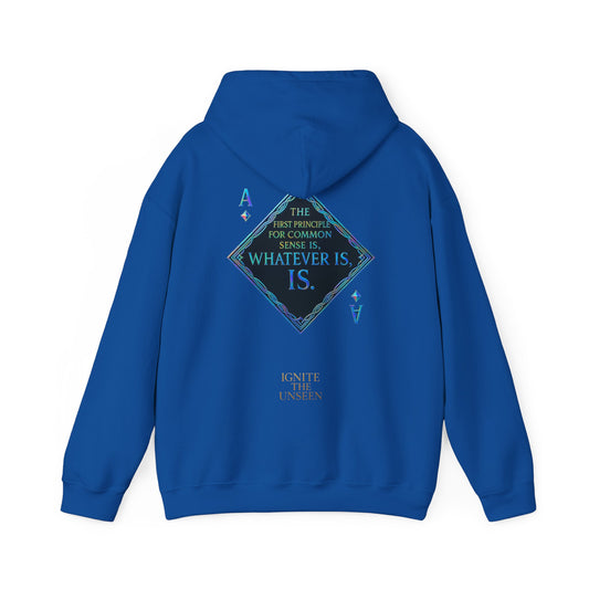 Philosopher's Common Sense Ace Hoodie — "Whatever Is, Is." Back Graphic Hoodie