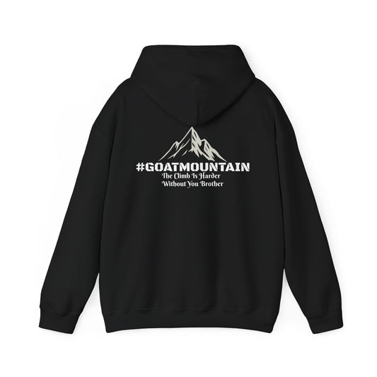 #GOATMOUNTAIN Mountain Climb Hoodie: "The Climb is Harder Without You Brother"