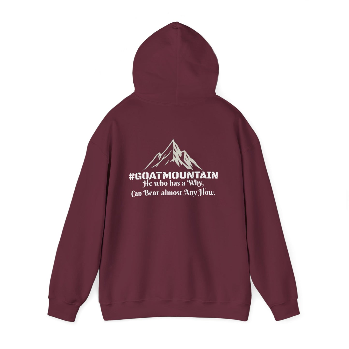 #GOATMOUNTAIN Hoodie “He who has a why can bear almost any how.”