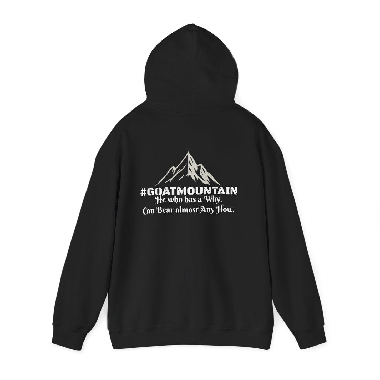 #GOATMOUNTAIN Hoodie “He who has a why can bear almost any how.”