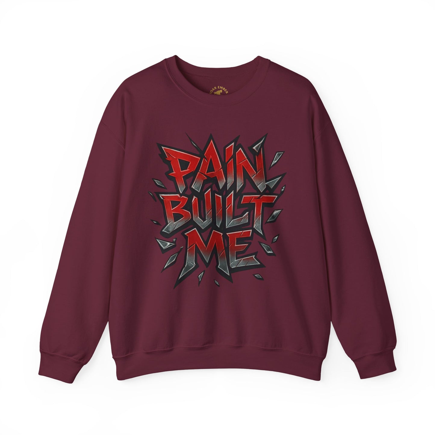 Pain Built Me Crewneck Sweatshirt – Motivational Streetwear Pullover